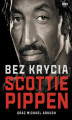 Okładka książki: Scottie Pippen. Bez krycia