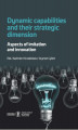 Okładka książki: Dynamic capabilities and their strategic dimension. Aspects of imitation and innovation