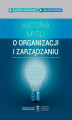 Okładka książki: Historia myśli o organizacji i zarządzaniu