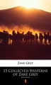 Okładka książki: 15 Collected Westerns of Zane Grey