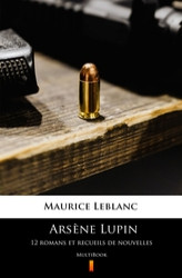 Okładka: Arsène Lupin. 12 romans et recueils de nouvelles