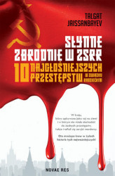 Okładka: Słynne zbrodnie w ZSRR. 10 najgłośniejszych przestępstw w Związku Radzieckim