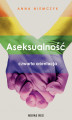 Okładka książki: Aseksualność. Czwarta orientacja