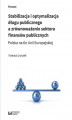 Okładka książki: Stabilizacja i optymalizacja długu publicznego a zrównoważenie sektora finansów publicznych. Polska na tle Unii Europejskiej