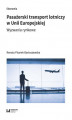 Okładka książki: Pasażerski transport lotniczy w Unii Europejskiej. Wyzwania rynkowe