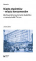 Okładka książki: Miasta studentów – miasta konsumentów. Zachowania konsumenckie studentów w rozwoju Łodzi i Turynu