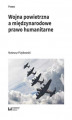 Okładka książki: Wojna powietrzna a międzynarodowe prawo humanitarne