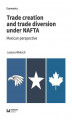 Okładka książki: Trade creation and trade diversion under NAFTA. Mexican perspective