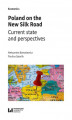 Okładka książki: Poland on the New Silk Road. Current state and perspectives