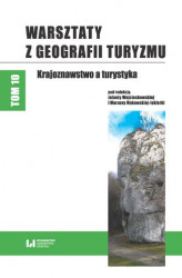 Okładka: Warsztaty z Geografii Turyzmu, tom 10. Krajoznawstwo a turystyka