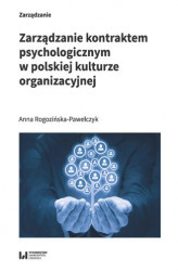 Okładka: Zarządzanie kontraktem psychologicznym w polskiej kulturze organizacyjnej
