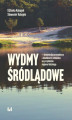Okładka książki: Wydmy śródlądowe – środowisko przyrodnicze i działalność człowieka na przykładzie województwa łódzkiego