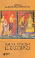Okładka książki: Nauka etyczna Lukrecjusza