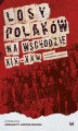 Okładka książki: Losy Polaków na Wschodzie XIX&#8211;XX wiek. Repatriacje, przesiedlenia i osadnictwo