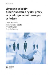 Okładka: Wybrane aspekty funkcjonowania rynku pracy w przekroju przestrzennym w Polsce