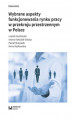 Okładka książki: Wybrane aspekty funkcjonowania rynku pracy w przekroju przestrzennym w Polsce