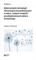 Okładka książki: Wykorzystanie technologii informacyjno-komunikacyjnych w mikro-, małych i średnich przedsiębiorstwach sektora kreatywnego