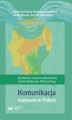 Okładka książki: Komunikacja naukowa w Polsce. Szczepionki, medycyna alternatywna, zmiany klimatyczne, GMO pod lupą
