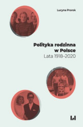Okładka: Polityka rodzinna w Polsce. Lata 1918&#8211;2020