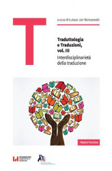 Okładka: Traduttologia e Traduzioni, vol. III. Interdisciplinariet&#224; della traduzione