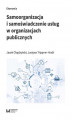 Okładka książki: Samoorganizacja i samoświadczenie usług w organizacjach publicznych