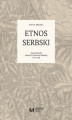 Okładka książki: Etnos serbski. Czasy patriarchy Arsenija IV Jovanovicia Šakabenty (1726-1748)
