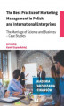Okładka książki: The Best Practice of Marketing Management in Polish and International Enterprises. The Marriage of Science and Business – Case Studies