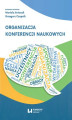 Okładka książki: Organizacja konferencji naukowych