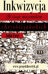 Okładka: Księga męczenników chrześcijańskich. Inkwizycja