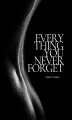 Okładka książki: Everything You Never Forget