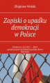Okładka książki: Zapiski o upadku demokracji w Polsce