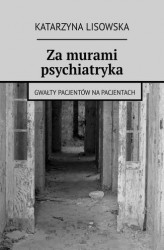 Okładka: Za murami psychiatryka