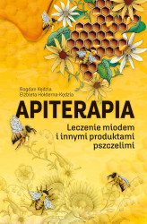 Okładka: Apiterapia. Leczenie miodem i innymi produktami pszczelimi
