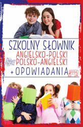Okładka: Szkolny słownik angielsko-polski polsko-angielski + Opowiadania