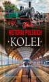 Okładka książki: Historia polskich kolei