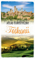 Okładka książki: Atlas turystyczny Toskanii