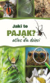 Okładka książki: Jaki to pająk? Atlas dla dzieci