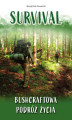 Okładka książki: Survival. Bushcraftowa podróż życia