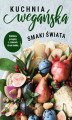 Okładka książki: Kuchnia wegańska. Smaki świata