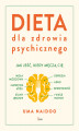 Okładka książki: Dieta dla zdrowia psychicznego. Jak jeść, kiedy męczą cię: mgła mózgowa, natrętne myśli, depresja, A