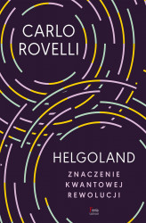 Okładka: Helgoland. Znaczenie kwantowej rewolucji