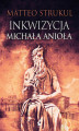 Okładka książki: Inkwizycja Michała Anioła