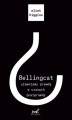 Okładka książki: Bellingcat: ujawniamy prawdę w czasach postprawdy