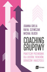 Okładka: Coaching grupowy. Praktyczny przewodnik dla liderów, trenerów, doradców i nauczycieli