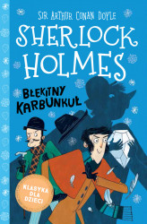 Okładka: Klasyka dla dzieci. Sherlock Holmes. Tom 3. Błękitny karbunkuł