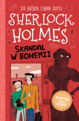 Okładka: Klasyka dla dzieci. Sherlock Holmes. Tom 11. Skandal w Bohemii