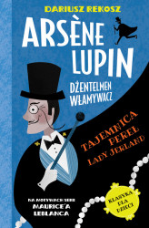 Okładka: Arsène Lupin – dżentelmen włamywacz. Tom 1. Tajemnica pereł Lady Jerland
