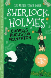 Okładka: Klasyka dla dzieci. Sherlock Holmes. Tom 15. Charles Augustus Milverton