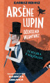 Okładka książki: Arsène Lupin – dżentelmen włamywacz. Tom 3. Ucieczka z więzienia