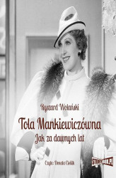 Okładka: Tola Mankiewiczówna. Jak za dawnych lat